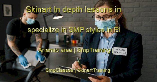 Skinart In-depth lessons in specialize in SMP styles in El Artemio area | SmpTraining | SmpClasses | SkinartTraining-Mexico